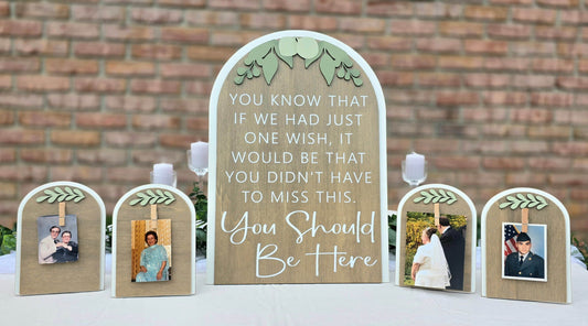 3D Arched Memorial Sign Bundle | Tabletop Clothespin Photo Holders Suite | You Should Be Here
