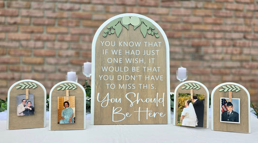 3D Arched Memorial Sign Bundle | Tabletop Clothespin Photo Holders Suite | You Should Be Here