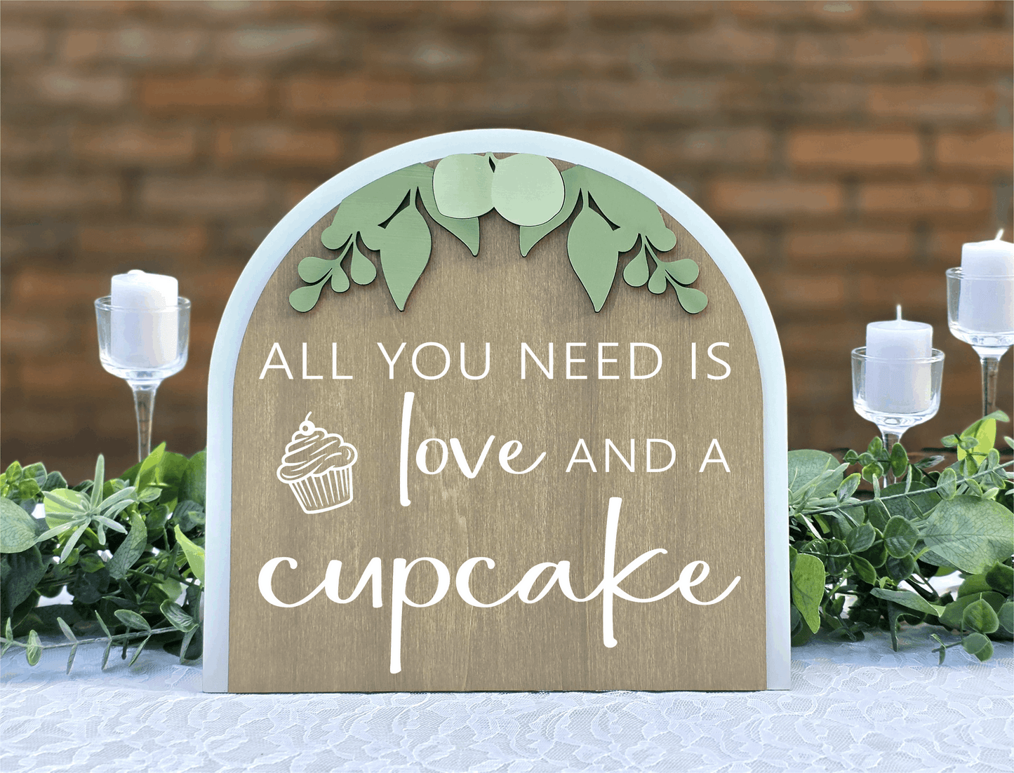 3D Arched All You Need Is Love And A Cupcake Wedding Sign | Tabletop Eucalyptus Dessert Station Decor