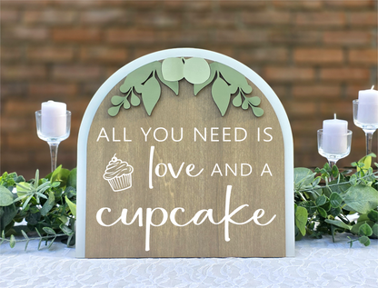 3D Arched All You Need Is Love And A Cupcake Wedding Sign | Tabletop Eucalyptus Dessert Station Decor