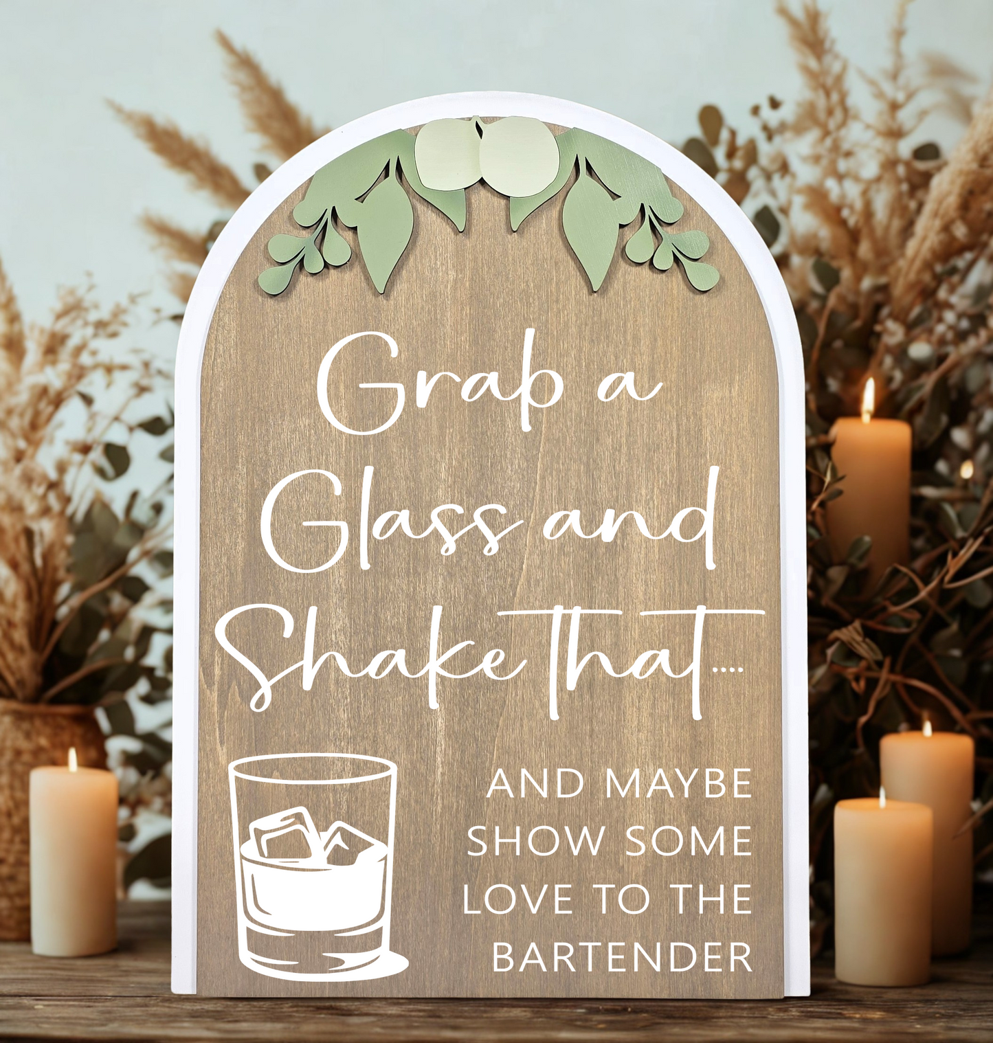 Arch Greenery - Grab a Glass Bar Wedding Sign