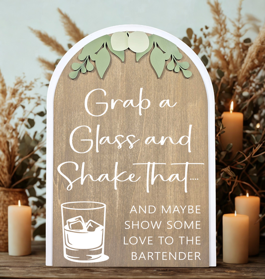 Arch Greenery - Grab a Glass Bar Wedding Sign